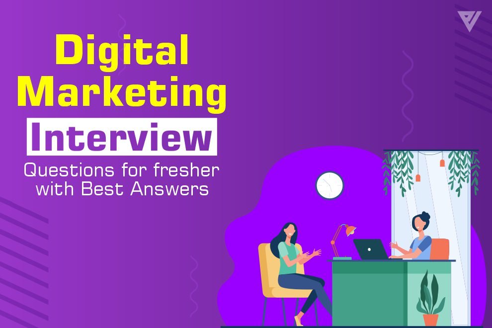 Digital Marketing Interview Questions for freshers